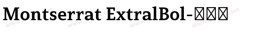 Montserrat ExtralBol字体转换